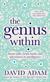 Genius Within, The: Smart Pills, Brain Hacks and Adventures in Intelligence